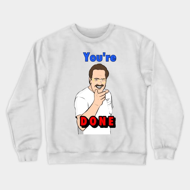 You're Done! Crewneck Sweatshirt by idbillustrations